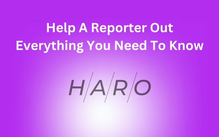 Help A Reporter Out – Everything You Need To Know