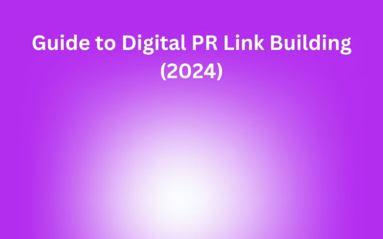 Guide to Digital PR Link Building (2024)