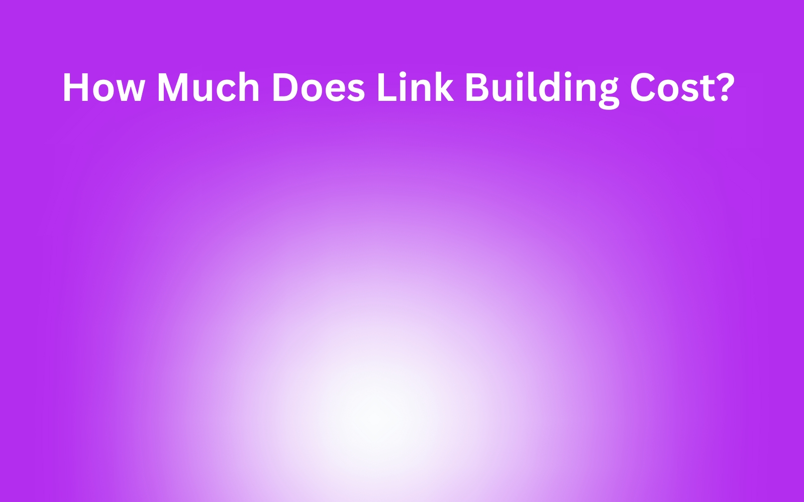 How much does link building cost?