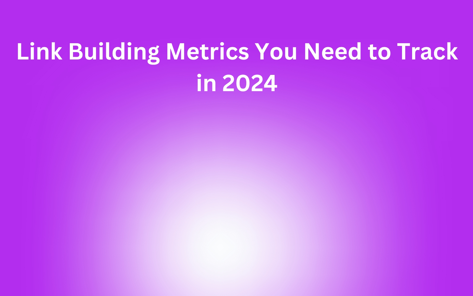 Link building metrics