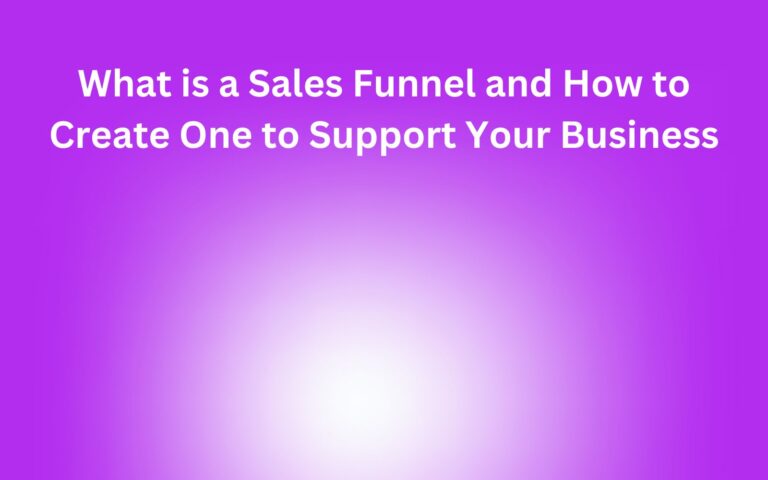 What is a Sales Funnel? Stages, Benefits & How To Build One That Converts